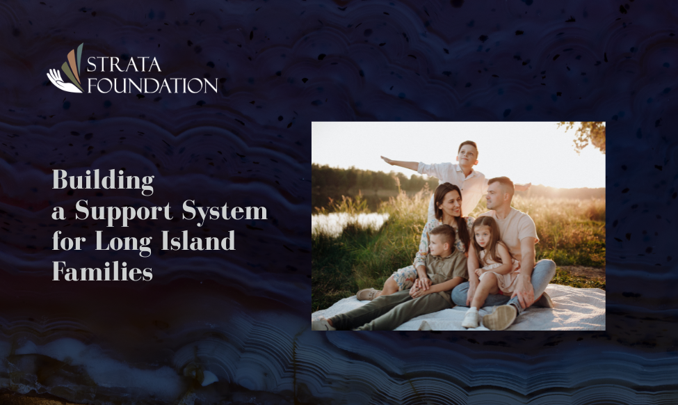 Building a Support System for Long Island Families
